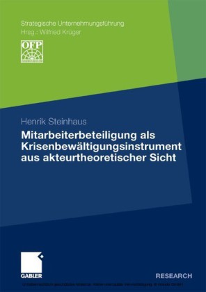 Mitarbeiterbeteiligung als Krisenbewältigungsinstrument aus akteurtheoretischer Sicht