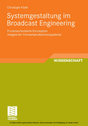Systemgestaltung im Broadcast Engineering