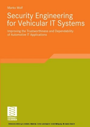 Security Engineering for Vehicular IT Systems