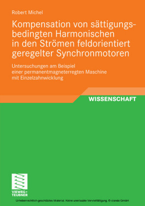Kompensation von sättigungsbedingten Harmonischen in der Strömen feldorientiert geregelter Synchronmotoren