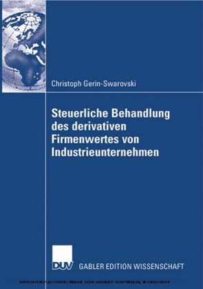 Steuerliche Behandlung des derivativen Firmenwertes von Industrieunternehmen
