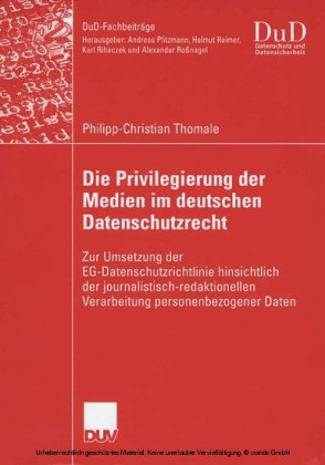 Die Privilegierung der Medien im deutschen Datenschutzrecht