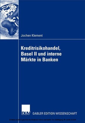 Kreditrisikohandel, Basel II und interne Märkte in Banken