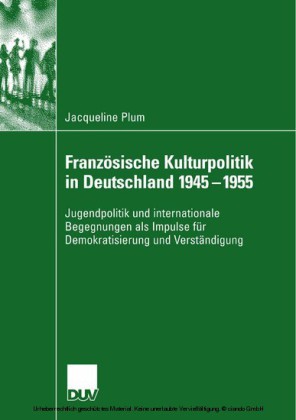 Französische Kulturpolitik in Deutschland 1945-1955