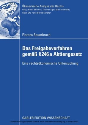 Das Freigabeverfahren gemäß 246a Aktiengesetz