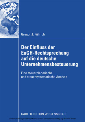 Der Einfluss der EuGH-Rechtsprechung auf die deutsche Unternehmensbesteuerung