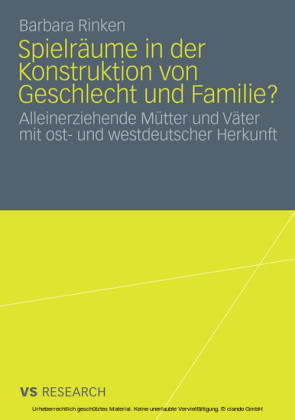Spielräume in der Konstruktion von Geschlecht und Familie?
