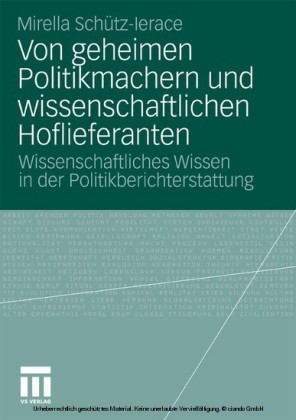 Von geheimen Politikmachern und wissenschaftlichen Hoflieferanten
