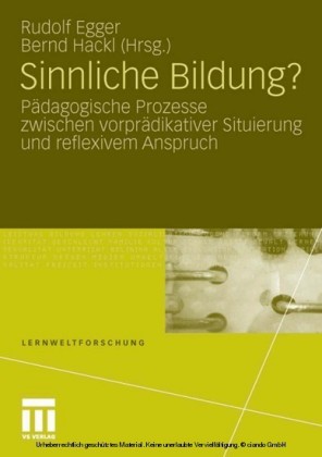 Sinnliche Bildung?