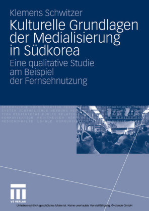 Kulturelle Grundlagen der Medialisierung in Südkorea