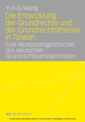 Die Entwicklung der Grundrechte und der Grundrechtstheorie in Taiwan