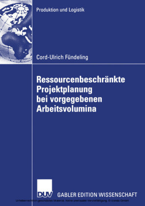 Ressourcenbeschränkte Projektplanung bei vorgegebenen Arbeitsvolumina