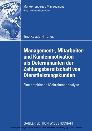 Management-, Mitarbeiter- und Kundenmotivation als Determinanten der Zahlungsbereitschaft von Dienstleistungskunden main product photo