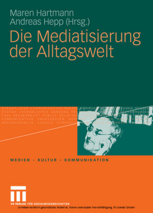 Die Mediatisierung der Alltagswelt