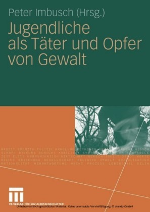 Jugendliche als Täter und Opfer von Gewalt