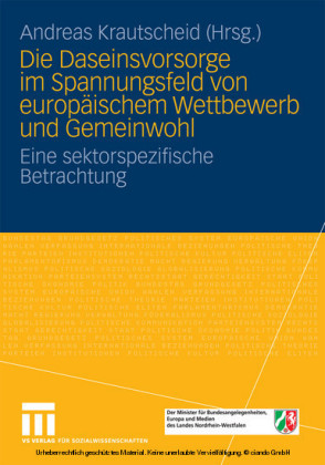 Die Daseinsvorsorge im Spannungsfeld von europäischem Wettbewerb und Gemeinwohl