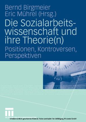 Die Sozialarbeitswissenschaft und ihre Theorie(n)