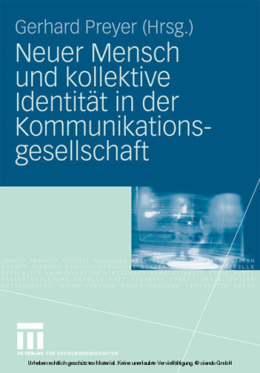 Neuer Mensch und kollektive Identität in der Kommunikationsgesellschaft