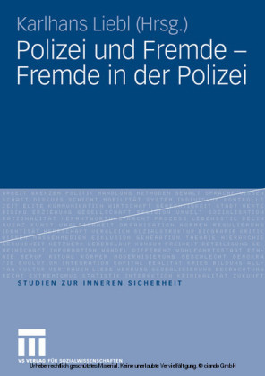 Polizei und Fremde - Fremde in der Polizei