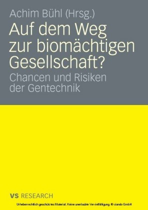 Auf dem Weg zur biomächtigen Gesellschaft?