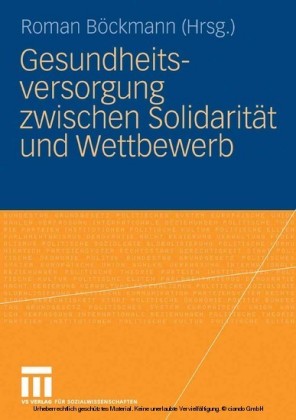 Gesundheitsversorgung zwischen Solidarität und Wettbewerb