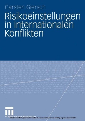 Risikoeinstellungen in internationalen Konflikten