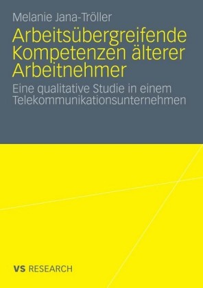 Arbeitsübergreifende Kompetenzen älterer Arbeitnehmer