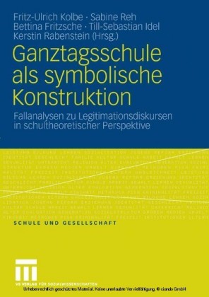 Ganztagsschule als symbolische Konstruktion