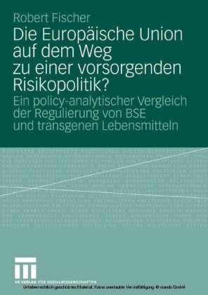 Die Europäische Union auf dem Weg zu einer vorsorgenden Risikopolitik?