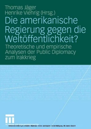 Die amerikanische Regierung gegen die Weltöffentlichkeit?