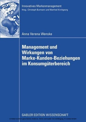 Management und Wirkungen von Marke-Kunden-Beziehungen im Konsumgüterbereich