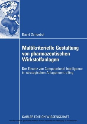 Multikriterielle Gestaltung von pharmazeutischen Wirkstoffanlagen