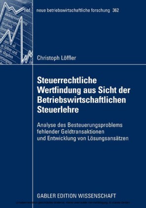 Steuerrechtliche Wertfindung aus Sicht der Betriebswirtschaftlichen Steuerlehre