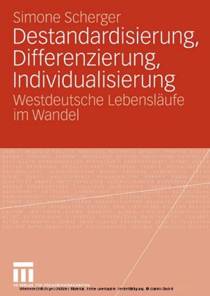 Destandardisierung, Differenzierung, Individualisierung