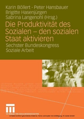 Die Produktivität des Sozialen - den sozialen Staat aktivieren