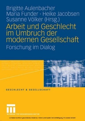 Arbeit und Geschlecht im Umbruch der modernen Gesellschaft