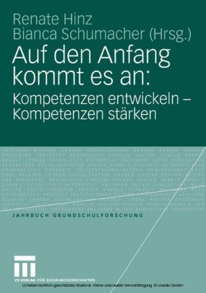Auf den Anfang kommt es an: Kompetenzen entwickeln - Kompetenzen stärken