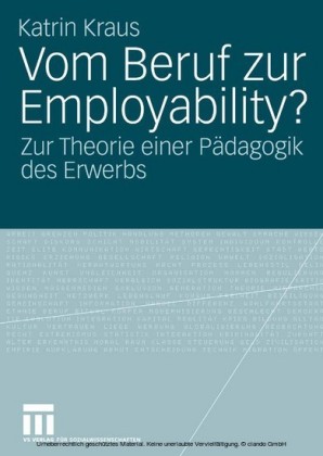Vom Beruf zur Employability?