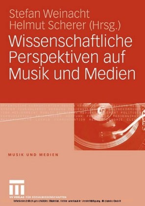 Wissenschaftliche Perspektiven auf Musik und Medien