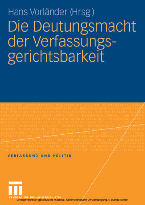Die Deutungsmacht der Verfassungsgerichtsbarkeit