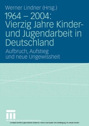 1964 - 2004: Vierzig Jahre Kinder- und Jugendarbeit in Deutschland