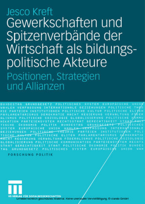 Gewerkschaften und Spitzenverbände der Wirtschaft als bildungspolitische Akteure