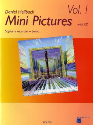 Mini Pictures, Sopranblockflöte und Klavier, m. Audio-CD. Vol.1