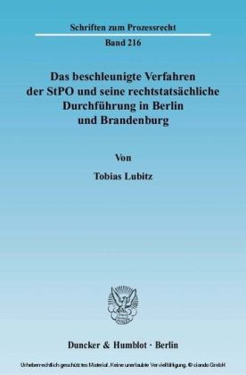 Das beschleunigte Verfahren der StPO und seine rechtstatsächliche Durchführung in Berlin und Brandenburg.