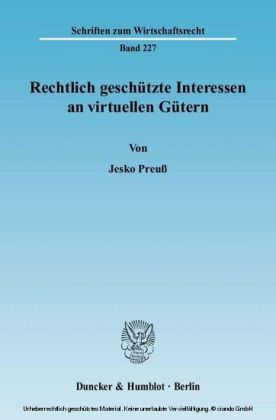 Rechtlich geschützte Interessen an virtuellen Gütern.