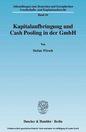Kapitalaufbringung und Cash Pooling in der GmbH.