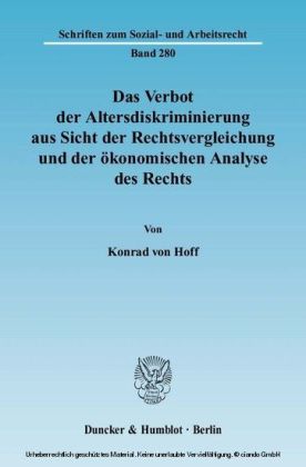 Das Verbot der Altersdiskriminierung aus Sicht der Rechtsvergleichung und der ökonomischen Analyse des Rechts.