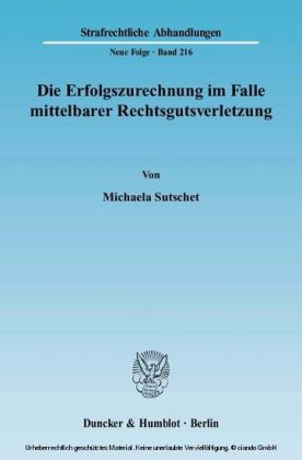 Die Erfolgszurechnung im Falle mittelbarer Rechtsgutsverletzung.