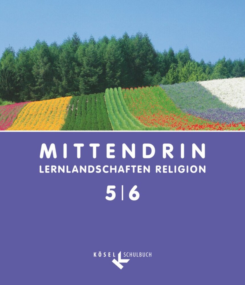Mittendrin - Unterrichtswerk für katholische Religionslehre - Lernlandschaften Religion Gymnasium/Sekundarstufe I - Allgemeine Ausgabe - Klasse 5/6 main product photo