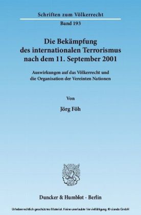 Die Bekämpfung des internationalen Terrorismus nach dem 11. September 2001.